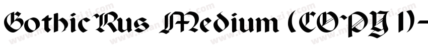 GothicRus Medium (COPY 1)字体转换